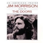 Jim Morrison & The Doors - An American Prayer