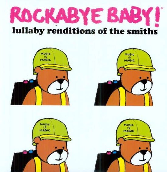 Rockabye Baby! - Lullaby Renditions Of The Smiths (White Vinyl) 1LP