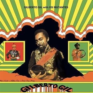 Gil,gilberto / Os Mutantes - Gilberto Gil with Os Mutantes 1LP