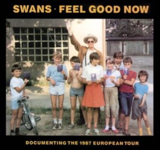 Swans - Feel Good Now - Live 2LP