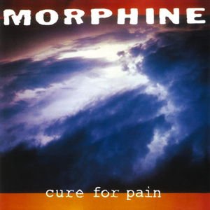 Morphine - Cure For Pain 1LP