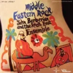 John And The Rock East Ensemble Berberian Middle Eastern Rock Remastered Edition LP Plak