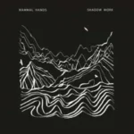 Mammal Hands Shadow Work Double LP Plak